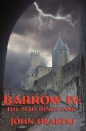 Barrow Iv di John Deakins edito da Wilder Publications