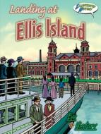 Landing at Ellis Island: Illustrated History di Holly Karapetkova edito da Rourke Publishing (FL)