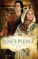 Rose's Pledge di Sally Laity, Dianna Crawford edito da Barbour Publishing