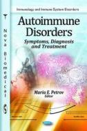 Autoimmune Disorders di Maria E. Petrov edito da Nova Science Publishers Inc