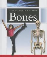 Take a Closer Look at Your Bones di Ann Malaspina edito da Child's World
