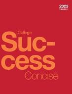 College Success Concise di Amy Baldwin edito da Lightning Source