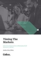 Timing the Markets di Rory Gillen edito da Oak Tree Press