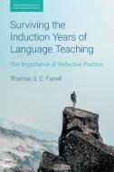 Surviving The Induction Years Of Language Teaching di Thomas S C Farrell edito da Equinox Publishing Ltd