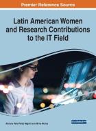 Latin American Women And Research Contributions To The IT Field edito da IGI Global