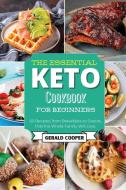 The Essential Keto Cookbook for Beginners di Gerald Cooper edito da Gerald Cooper