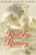 Red Fox Running di Robin Lloyd-Jones edito da Andersen Press Ltd