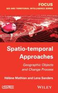 Spatio-Temporal Approaches di Lena Sanders, Hel?ne Mathian edito da John Wiley & Sons, Ltd.