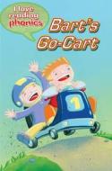 I Love Reading Phonics Level 3: Bart\'s Go-cart di Deborah Chancellor edito da Octopus Publishing Group