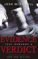 The New Evidence That Demands A Verdict di Josh McDowell edito da Authentic Media