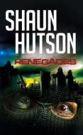 Renegades di Shaun Hutson edito da Caffeine Nights Publishing