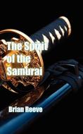The Spirit of the Samurai di Brian Reeve edito da New Generation Publishing