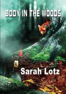 Body in the Woods di Sarah Lotz edito da NewCon Press