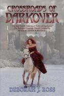 Crossroads of Darkover di Deborah J. Ross edito da NORILANA BOOKS