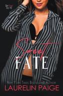 Sweet Fate di Laurelin Paige edito da Paige Press LLC