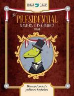 The Presidential Masters of Prehistory Volume 2: Discover America's Prehistoric Forefathers di Elise Wallace edito da WALTER FOSTER LIB