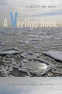 A Vertigo Book di Carolyn Guinzio edito da WORD WORKS