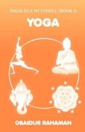 Yoga di Obaidur Rahaman edito da Createspace Independent Publishing Platform