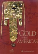Gold in the Americas di Helene Dionne edito da McGill-Queen's University Press