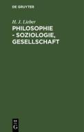 Philosophie - Soziologie, Gesellschaft di H. J. Lieber edito da De Gruyter