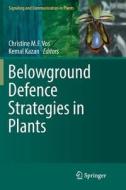 Belowground Defence Strategies in Plants edito da Springer International Publishing