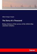 The Story of a Thousand di Albion Winegar Tourgée edito da hansebooks