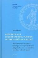 Apophatik als Lösungsformel für den interreligiösen Dialog? di Ulrich Felder edito da Echter Verlag GmbH