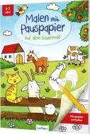Malen mit Pauspapier: Auf dem Bauernhof edito da Esslinger Verlag
