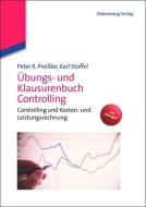 Übungs- und Klausurenbuch Controlling di Peter R. Preißler, Karl Stoffel edito da de Gruyter Oldenbourg