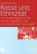 Rasse und Ethnizität di Mathias Bös edito da VS Verlag für Sozialwissenschaften