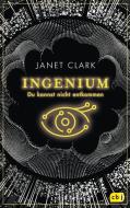 INGENIUM - Du kannst nicht entkommen di Janet Clark edito da cbj