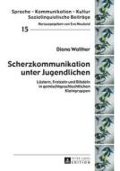 Scherzkommunikation unter Jugendlichen di Diana Walther edito da Lang, Peter GmbH