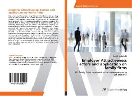 Employer Attractiveness Factors and application on family firms di Patrick Makulinski edito da AV Akademikerverlag
