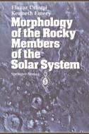 Morphology of the Rocky Members of the Solar System di Elazar Uchupi, Kenneth O. Emery edito da Springer-Verlag GmbH