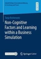 Non-Cognitive Factors and Learning within a Business Simulation di Tanja Kreitenweis edito da Springer Fachmedien Wiesbaden
