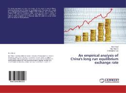 An empirical analysis of China's long run equilibrium exchange rate di Bert Ward, Ting Ting Su, Christopher Gan edito da LAP Lambert Academic Publishing