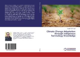 Climate Change Adaptation through Indigenous Technology Knowledge di Deepak Raj Parajuli edito da LAP Lambert Academic Publishing