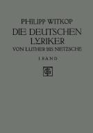 Die Deutschen Lyriker di Philipp Witkop edito da Vieweg+Teubner Verlag