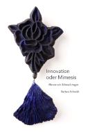 Innovation oder Mimesis di Barbara Schmidt edito da Books on Demand