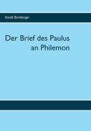 Der Brief des Paulus an Philemon di Ewald Bamberger edito da Books on Demand