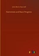 Darwinism and Race Progress di John Berry Haycraft edito da Outlook Verlag