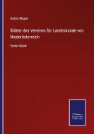 Blätter des Vereines für Landeskunde von Niederösterreich di Anton Mayer edito da Salzwasser-Verlag GmbH