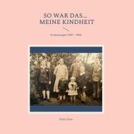 So war das... - meine Kindheit di Paula Diese edito da Books on Demand