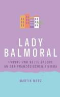 Lady Balmoral di Martin Merz edito da Books on Demand
