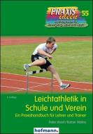 Leichtathletik in Schule und Verein di Peter Wastl, Rainer Wollny edito da Hofmann GmbH & Co. KG