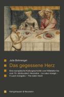 Das gegessene Herz di Julia Bohnengel edito da Königshausen & Neumann