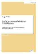 Das Verbot Der Unaufgeforderten E-mail-werbung di Holger Sattler edito da Diplom.de