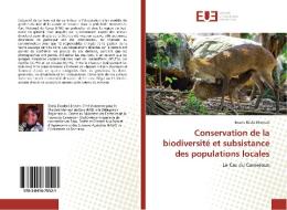 Conservation de la biodiversité et subsistance des populations locales di Enavie Ebela Ekodeck edito da Editions universitaires europeennes EUE