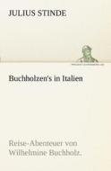 Buchholzen's in Italien di Julius Stinde edito da TREDITION CLASSICS