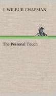 The Personal Touch di J Wilbur Chapman edito da Tredition Classics
